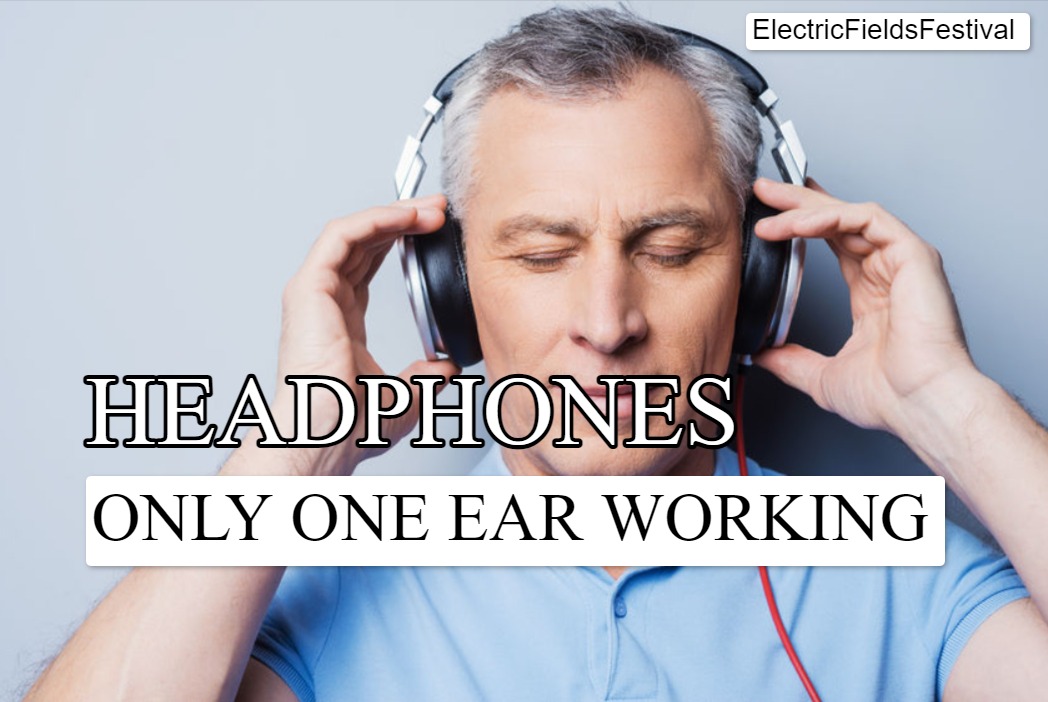 Can Only Hear Out On One Ear Headphones? (Easy Fixes To Try!)