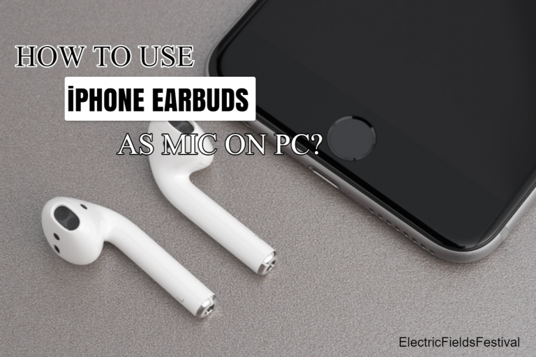 How To Use Apple Earbuds As Mic On PC? (StepbyStep Guide)