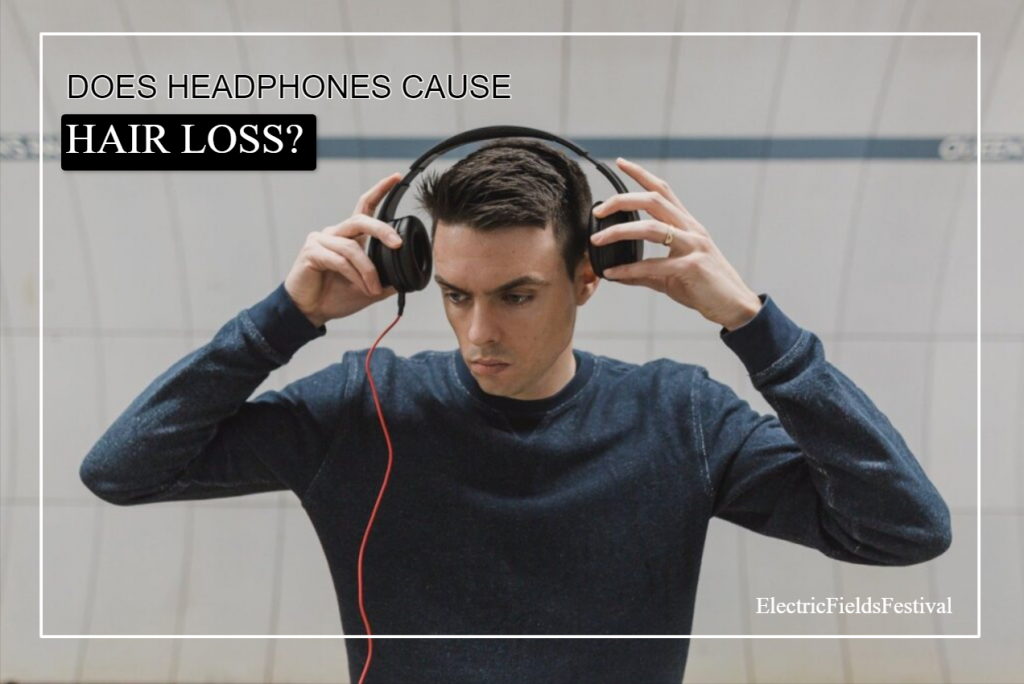 Can Wearing Headphones Cause Hair Loss? (Facts You Need To Know)