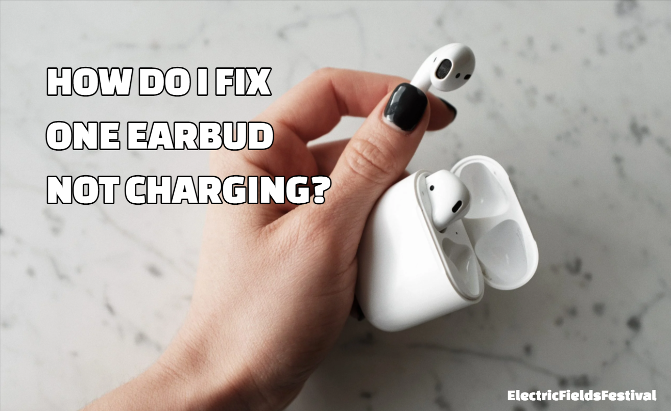 How To Fix One Wireless Earbud Not Charging Issue? (Easy Steps!)