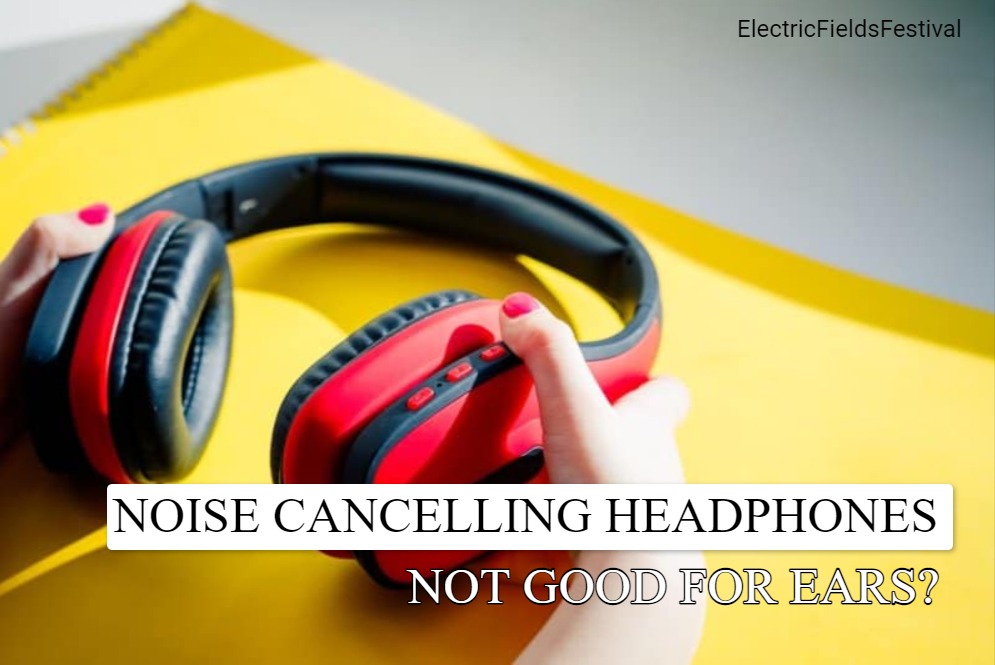 Are Noise Cancelling Headphones Bad For Your Ears? (Detailed Answer!)