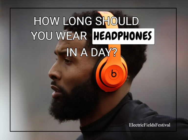 How Long Should You Wear Headphones A Day? (Detailed Guide)
