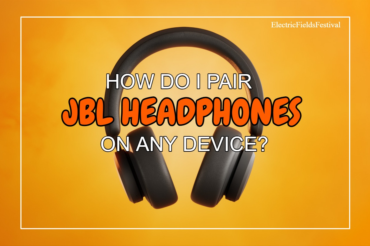 How To Pair JBL Headphones To IPhone, Ipad, Tablet, And Computer?