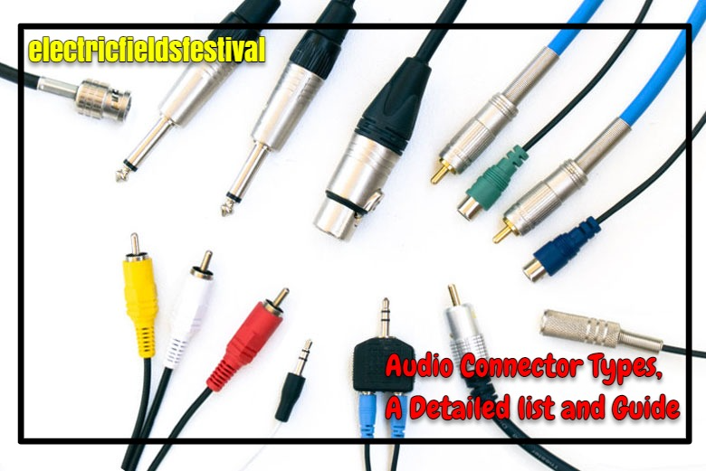 Audio Connector Types [A Detailed List And Guide]